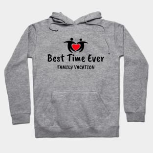 Family Vacation Best Time Ever 2 Hoodie